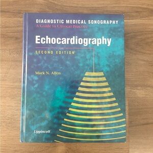 Echocardiography, Diagnostic Medical Sonography, Second Edition by M. Allen- EUC